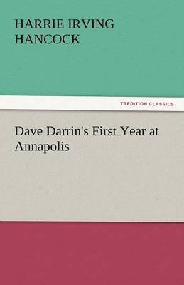 Dave Darrin's First Year at Annapolis 1