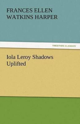 Iola Leroy Shadows Uplifted 1