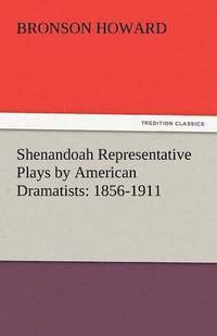 bokomslag Shenandoah Representative Plays by American Dramatists