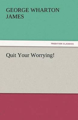 Quit Your Worrying! 1