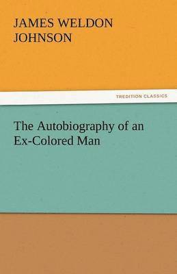 bokomslag The Autobiography of an Ex-Colored Man