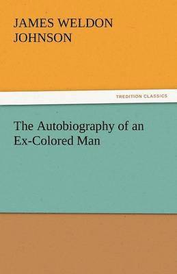 Autobiography of an Ex-Colored Man