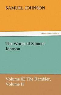 bokomslag The Works of Samuel Johnson