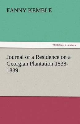 bokomslag Journal of a Residence on a Georgian Plantation 1838-1839