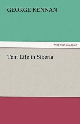 Tent Life in Siberia 1