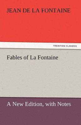 Jean de La Fontaine - Fables of La Fontaine, Häftad