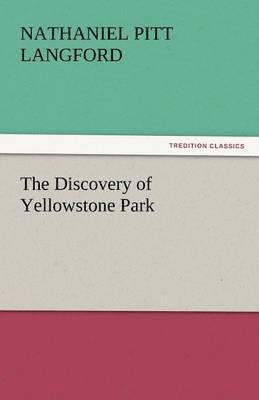 bokomslag The Discovery of Yellowstone Park