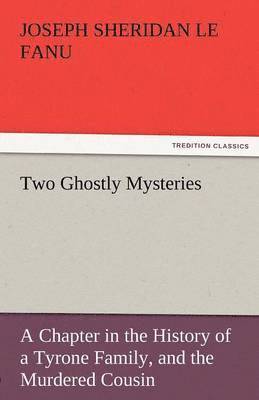 Two Ghostly Mysteries