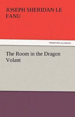 bokomslag The Room in the Dragon Volant