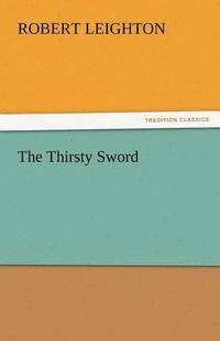 bokomslag The Thirsty Sword