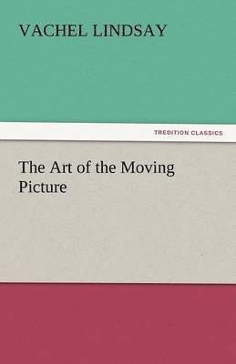 The Art of the Moving Picture 1