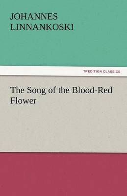 The Song of the Blood-Red Flower 1