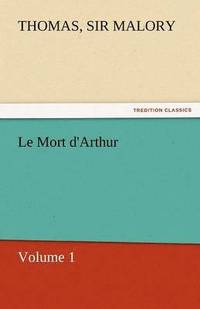 bokomslag Le Mort D'Arthur