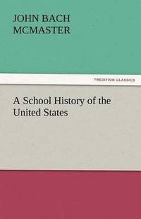 bokomslag A School History of the United States