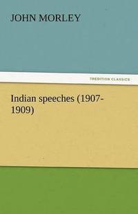 bokomslag Indian Speeches (1907-1909)