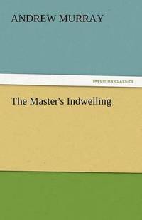 bokomslag Master's Indwelling