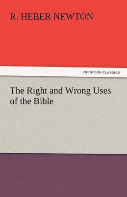 bokomslag Right and Wrong Uses of the Bible