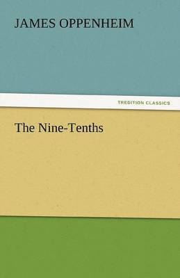 James Oppenheim - Nine-Tenths, Häftad