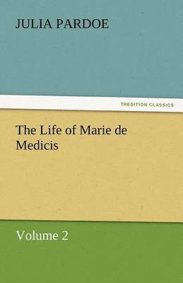 bokomslag Life of Marie de Medicis