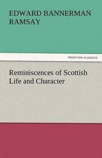 bokomslag Reminiscences of Scottish Life and Character