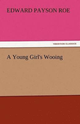 A Young Girl's Wooing 1