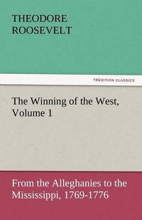 bokomslag The Winning of the West, Volume 1