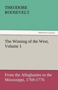 bokomslag Winning of the West, Volume 1