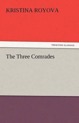 bokomslag The Three Comrades