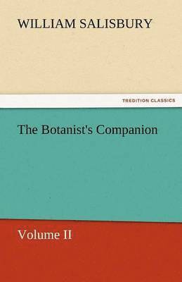 The Botanist's Companion 1