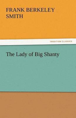 The Lady of Big Shanty 1