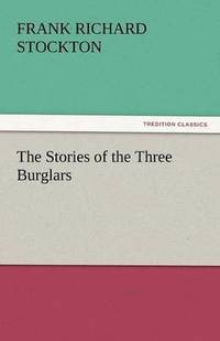 bokomslag Stories of the Three Burglars