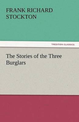 bokomslag The Stories of the Three Burglars