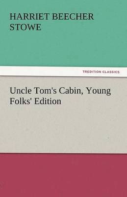 bokomslag Uncle Tom's Cabin, Young Folks' Edition