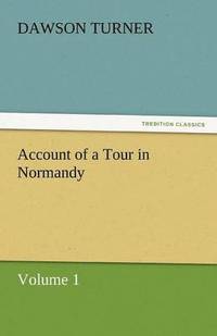 bokomslag Account of a Tour in Normandy