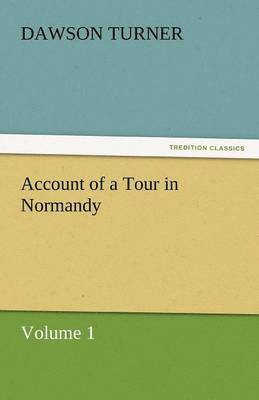 bokomslag Account of a Tour in Normandy