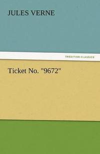 bokomslag Ticket No. 9672