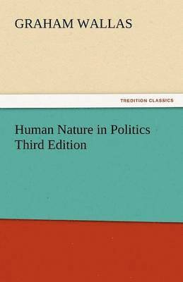 Human Nature in Politics Third Edition 1