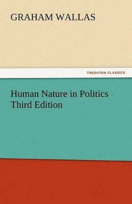 Human Nature in Politics Third Edition