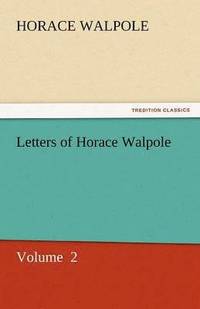 bokomslag Letters of Horace Walpole