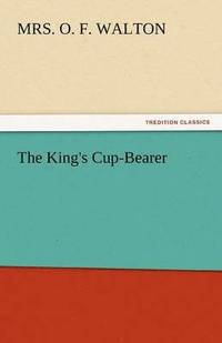 bokomslag The King's Cup-Bearer