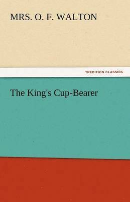 bokomslag The King's Cup-Bearer