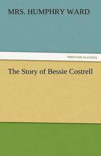 bokomslag The Story of Bessie Costrell