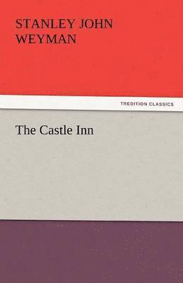 Stanley John Weyman - Castle Inn, Häftad