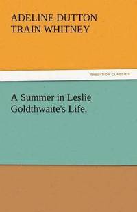 bokomslag A Summer in Leslie Goldthwaite's Life.