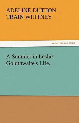 bokomslag Summer in Leslie Goldthwaite's Life.