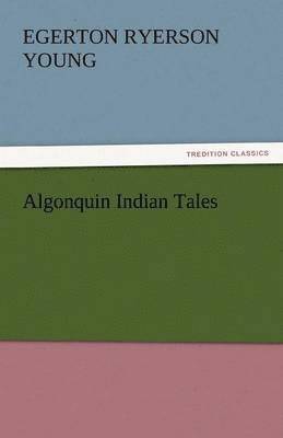 bokomslag Algonquin Indian Tales