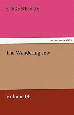 bokomslag Wandering Jew - Volume 06
