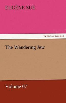 bokomslag Wandering Jew - Volume 07