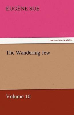 bokomslag Wandering Jew - Volume 10