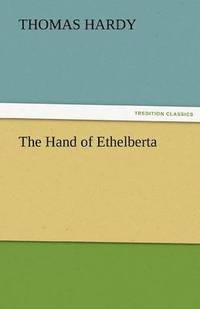 bokomslag The Hand of Ethelberta